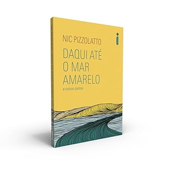 Daqui Ate o Mar Amarelo e Outro Nic Pizzolatto